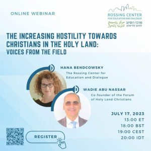 The Increasing Hostility Towards Christians in the Holy Land: Voices from the Field